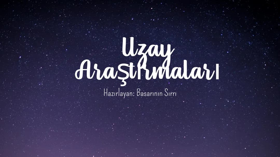 Fen Bilimleri 1. Ünite 1. Konu: UZAY ARAŞTIRMALARI