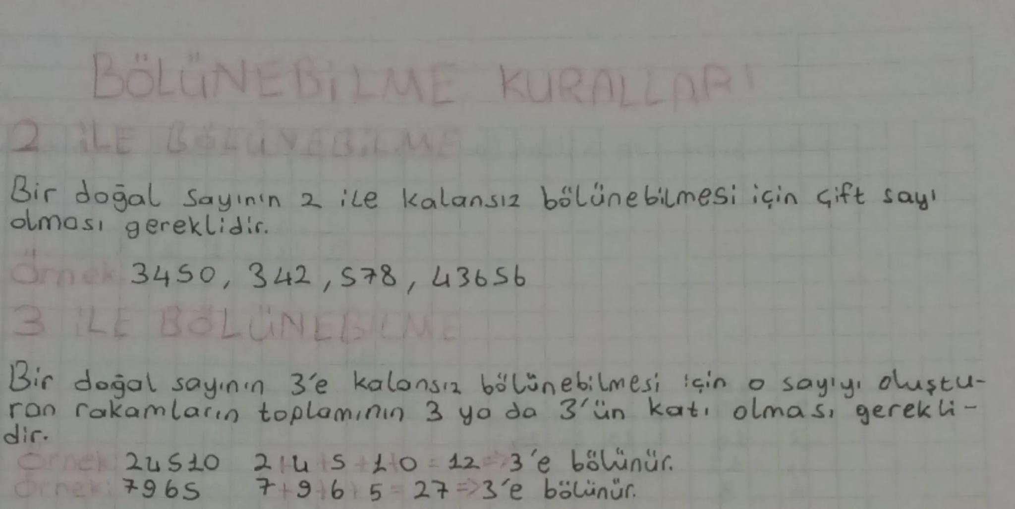 # BÖLÜNEBİLME KURALLARI

2 ILE BÖLÜNEBİLME

Bir doğal Sayının 2 ile kalansız bölünebilmesi için çift sayı!
lması gereklidir.

Örnek 3450, 34