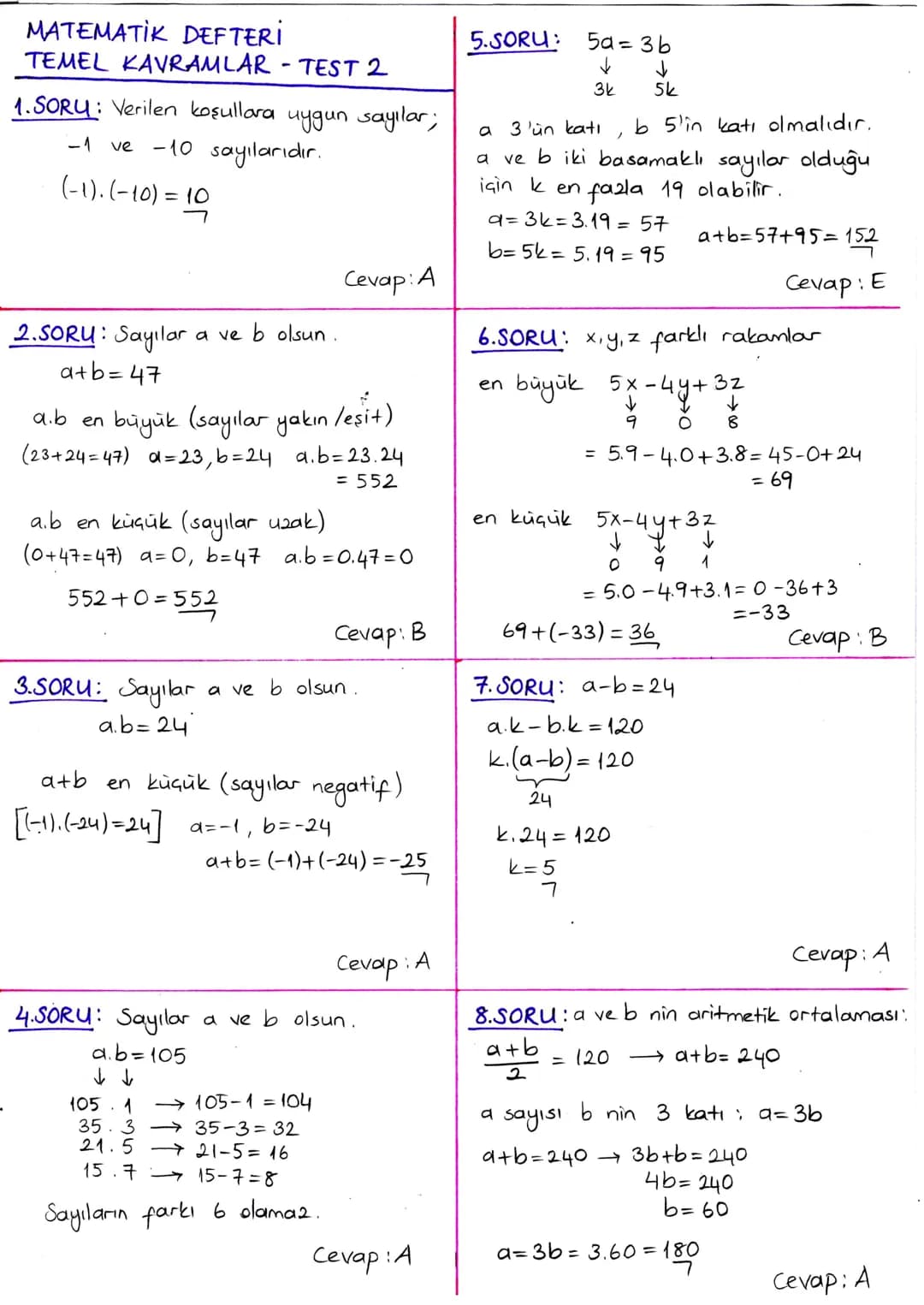 MATEMATIK DEFTERİ
TEMEL KAVRAMLAR - TEST 1
1.SORU: x-8=
3.Y
←
1x-3y = 8
(x-3y). x-24.y = 8x-24. y = 8(x-3y)
8
=
8.8=64
Cevap: E
5.SORU: x ve