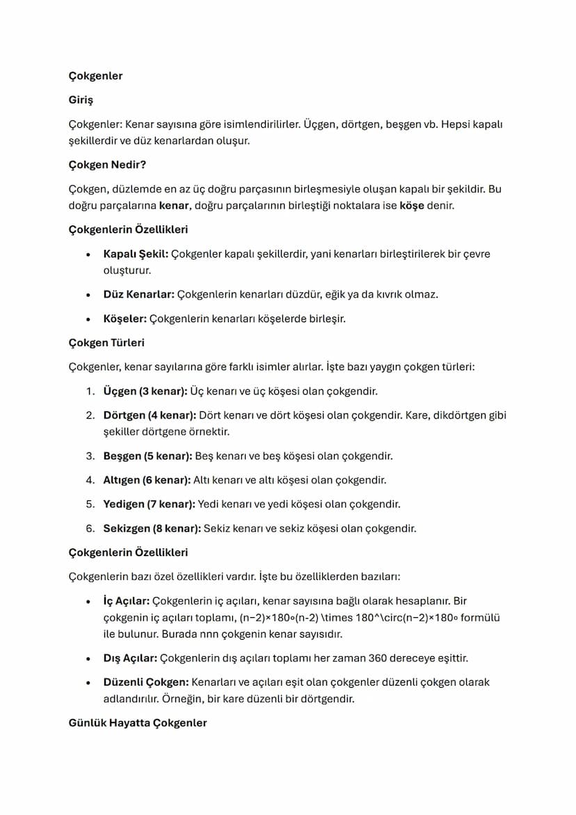 Çokgenler
Giriş
Çokgenler: Kenar sayısına göre isimlendirilirler. Üçgen, dörtgen, beşgen vb. Hepsi kapalı
şekillerdir ve düz kenarlardan olu
