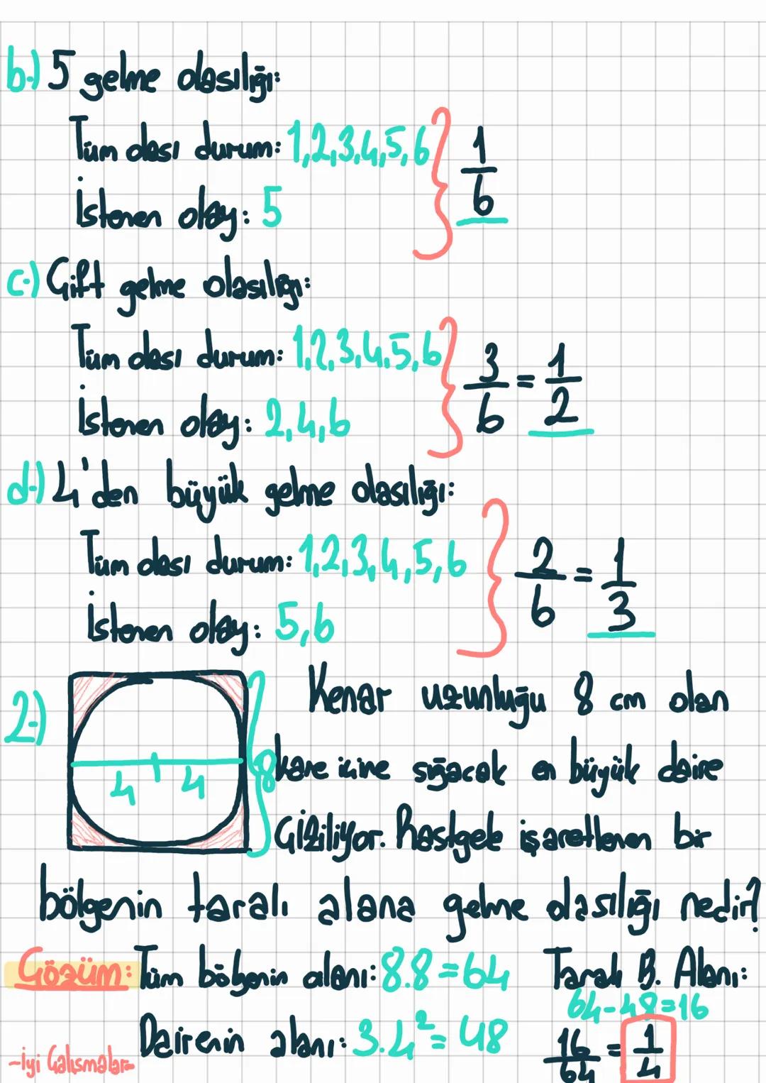 Olasılık
४
*Bir olayın gerçekleşmesi ya da gercekleşmemesine ma-
tematiksel olarak verilen ada olasılık denir.
Örnek:
Havaya atılan bir zarı