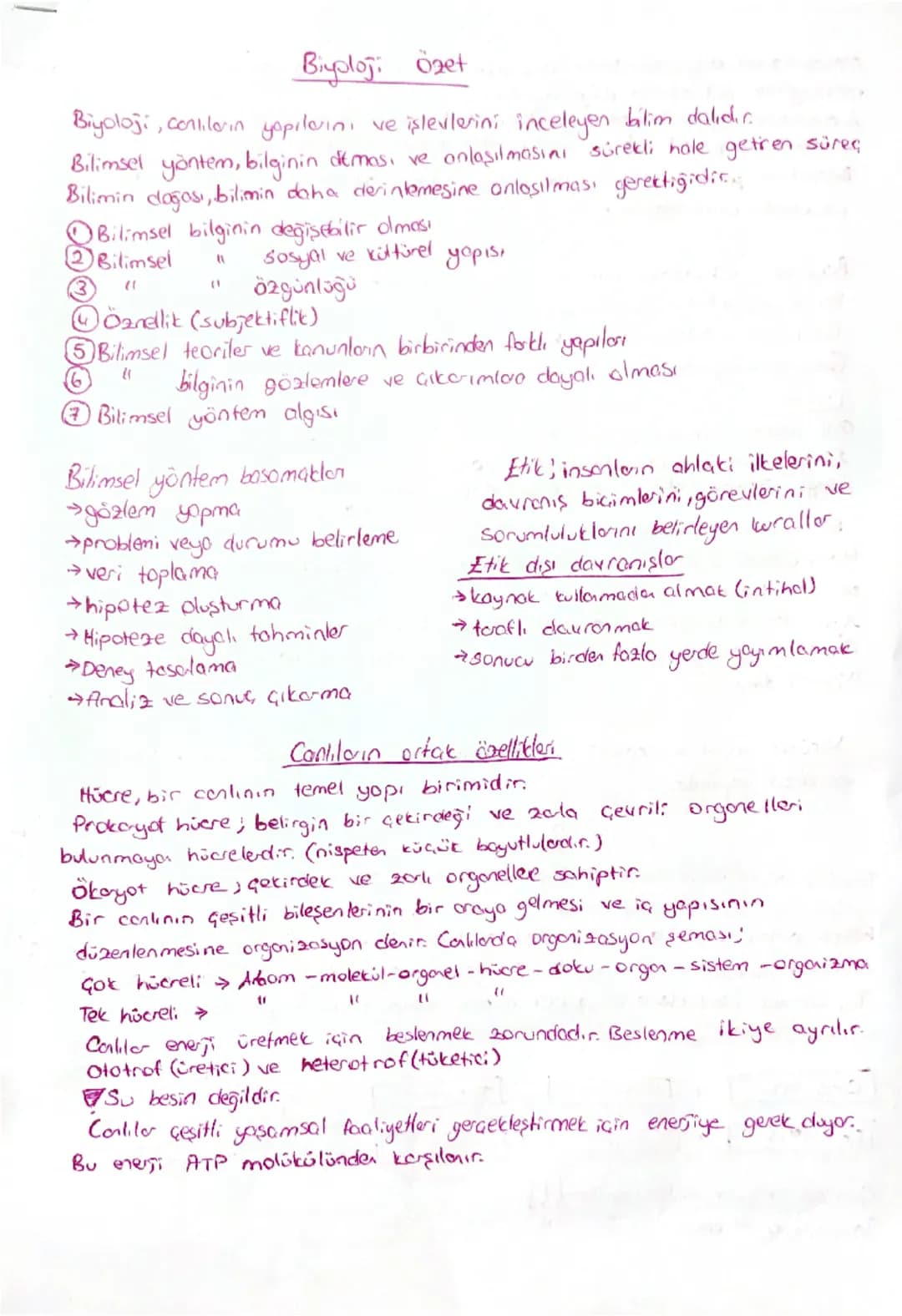 Biyoloji Özet
Biyoloji, canlıların yapıların ve işlevilerini inceleyen bilim dalıdır.
Bilimsel yöntem, bilginin demasi ve anlaşılmasını süre