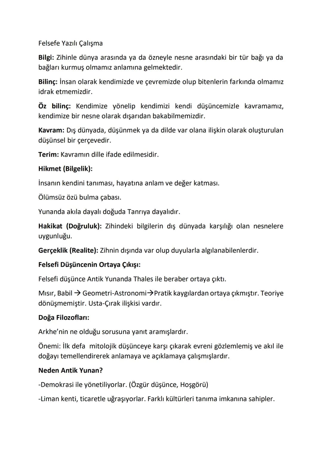 Felsefe Yazılı Çalışma
Bilgi: Zihinle dünya arasında ya da özneyle nesne arasındaki bir tür bağı ya da
bağları kurmuş olmamız anlamına gelme