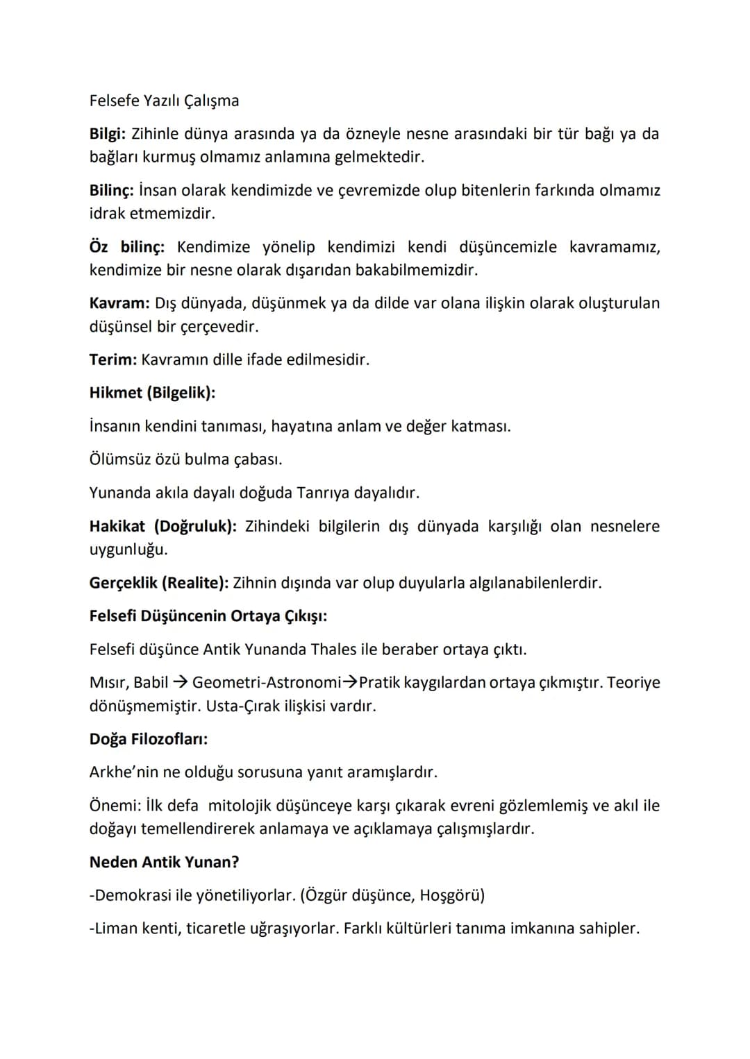 Felsefe Yazılı Çalışma
Bilgi: Zihinle dünya arasında ya da özneyle nesne arasındaki bir tür bağı ya da
bağları kurmuş olmamız anlamına gelme