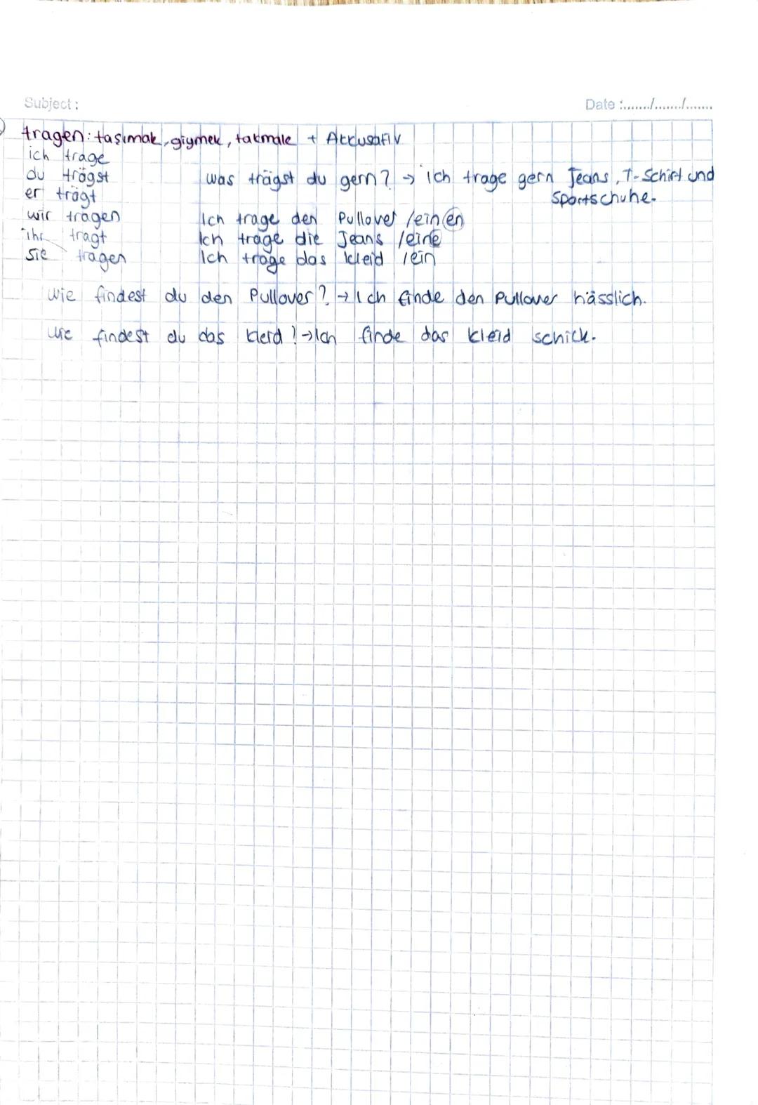 Subject:
Date...................
Essen und Trinken
essen: yemek yemek
das Essen = yemek.
trinken: iamek
das obst meyve
das Gemüse: Sebre
ess