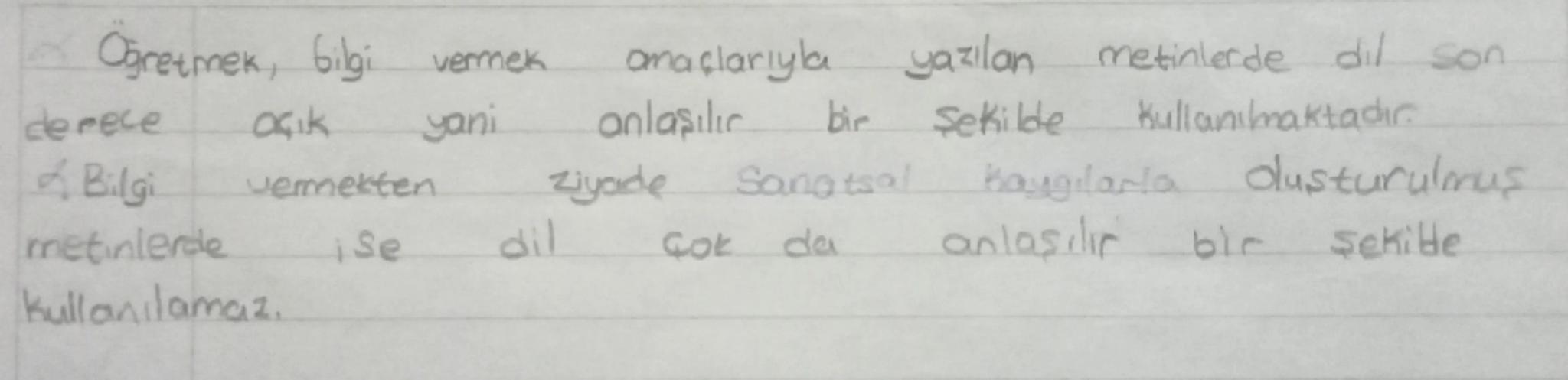 --- OCR Start ---
amaçlarıyla yazılan metinlerde dil son vermek
Oğretmek, bilgi
Kullanılmaktadır. anlaşılıc bir şekilde derece Oçık yani
ziy