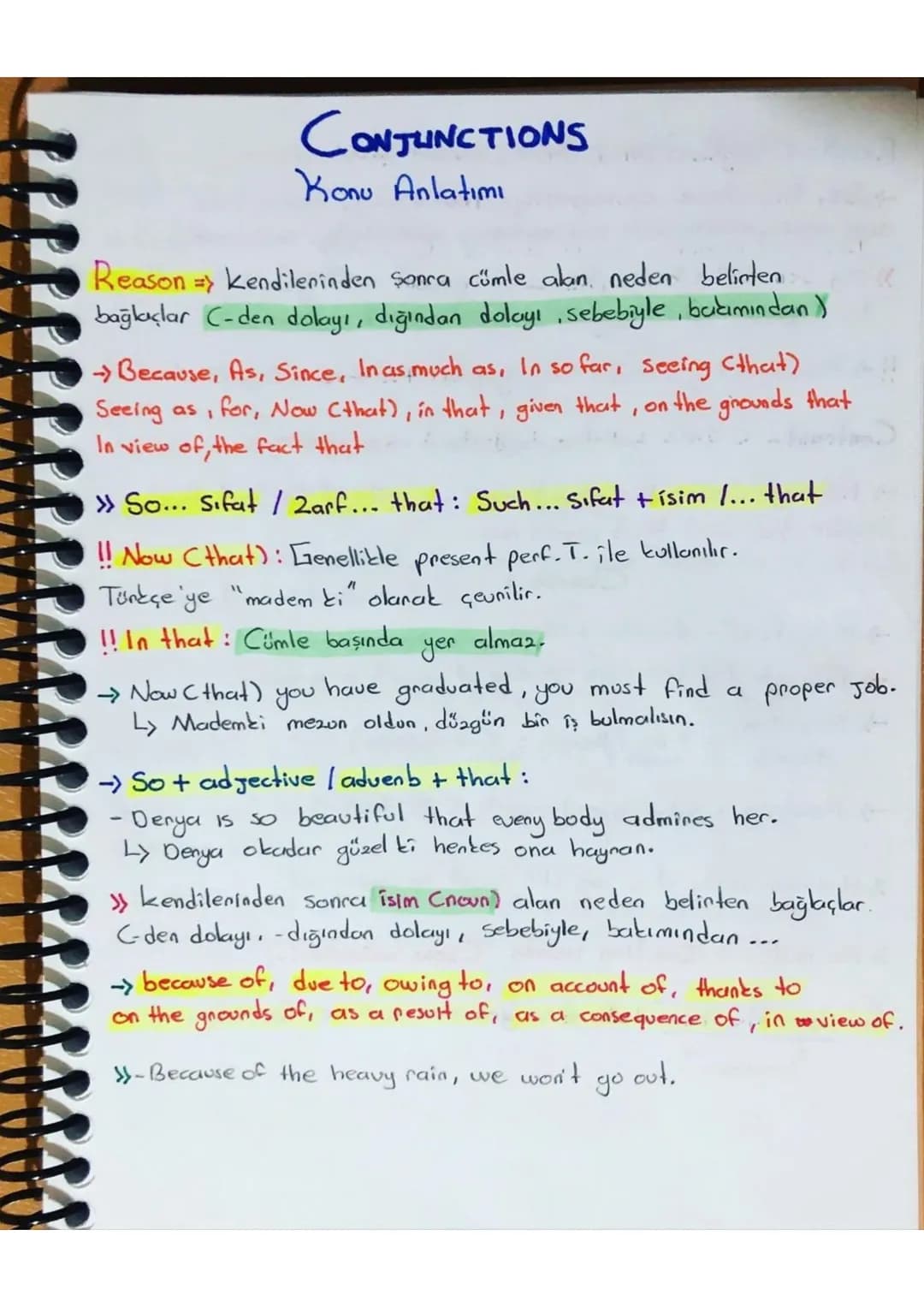 CONJUNCTIONS
Konu Anlatımı
Reason => kendilerinden sonra cümle alan neden belirten
bağlaçlar C-den dolayı, dığından dolayı sebebiyle, bakımı