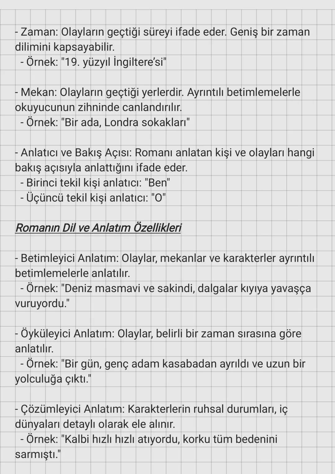 Roman
Romanın Tanımı
Roman, olayları, karakterleri, yer ve zaman unsurlarını ayrıntılı
bir şekilde işleyen uzun soluklu yazın türüdür. Genel