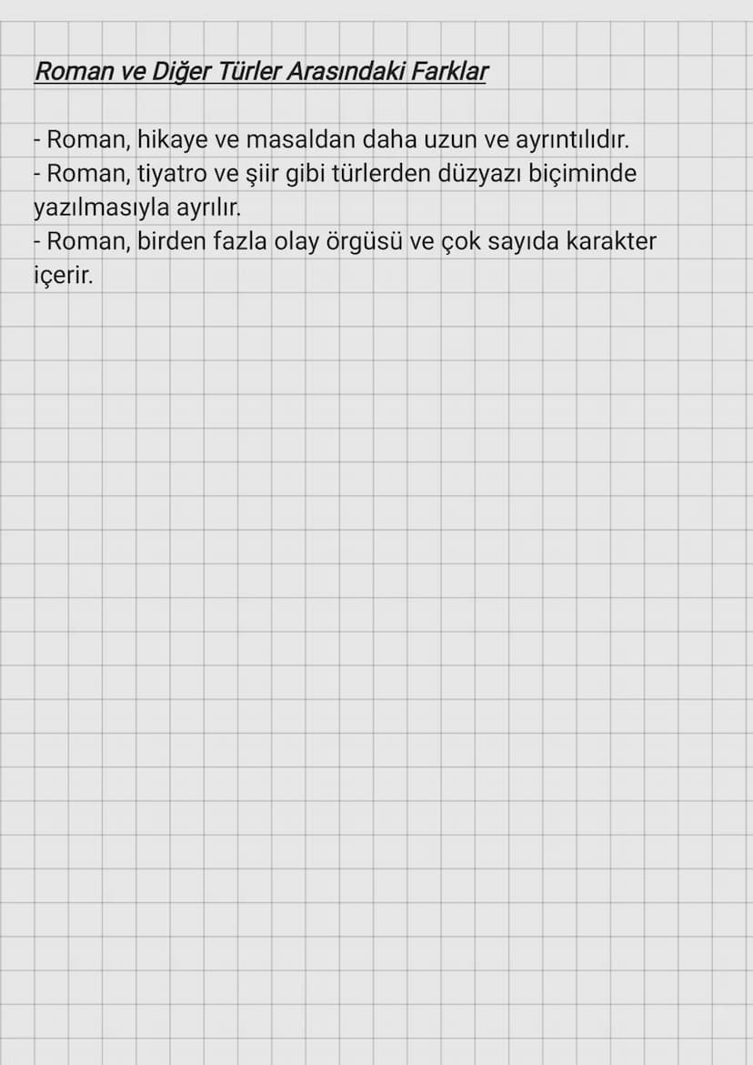 Roman
Romanın Tanımı
Roman, olayları, karakterleri, yer ve zaman unsurlarını ayrıntılı
bir şekilde işleyen uzun soluklu yazın türüdür. Genel