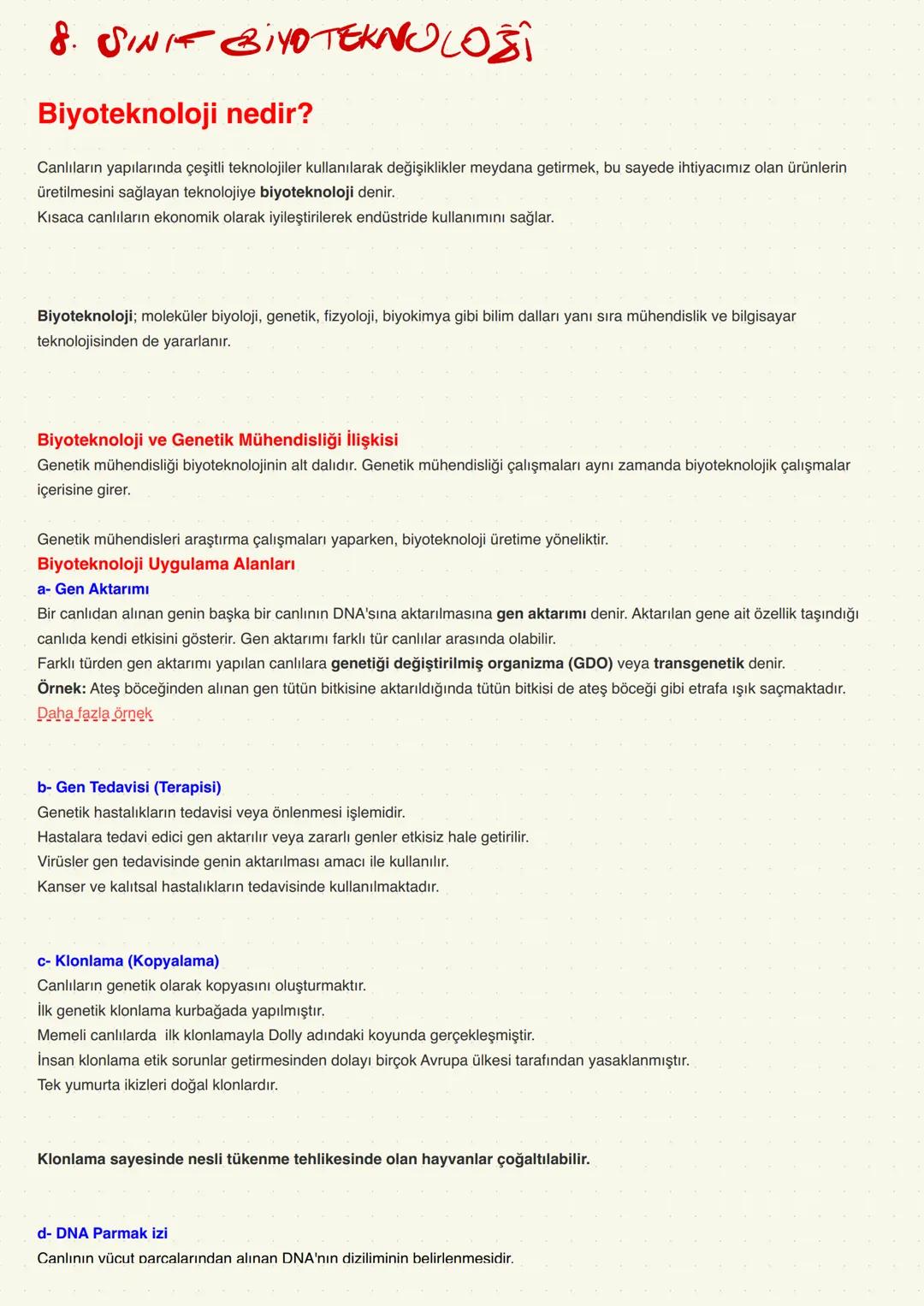 8. SINIF BİYOTEKNOLOŠÌ
Biyoteknoloji nedir?
Canlıların yapılarında çeşitli teknolojiler kullanılarak değişiklikler meydana getirmek, bu saye