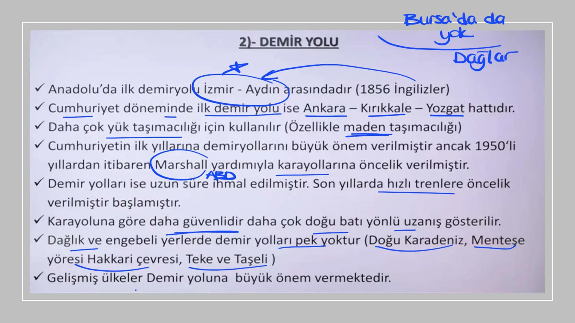 TÜRKİYE'DE ULAŞIM
Deniz
→ Demir
kara
→ Hava 1)- KARA YOLU
1950'lerden sonra gelişti (Marshall yardımı).
✓ Ülke içi yük ve yolcu taşımacılığı