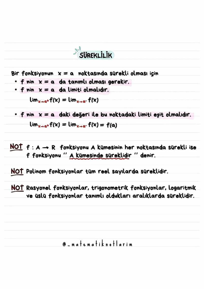 SÜREKLİLİK
Bir fonksiyonun x = a noktasında sürekli olması için
•
•
•
f nin xa da tanımlı olması gerekir.
f nin xa da limiti olmalıdır.
Lima