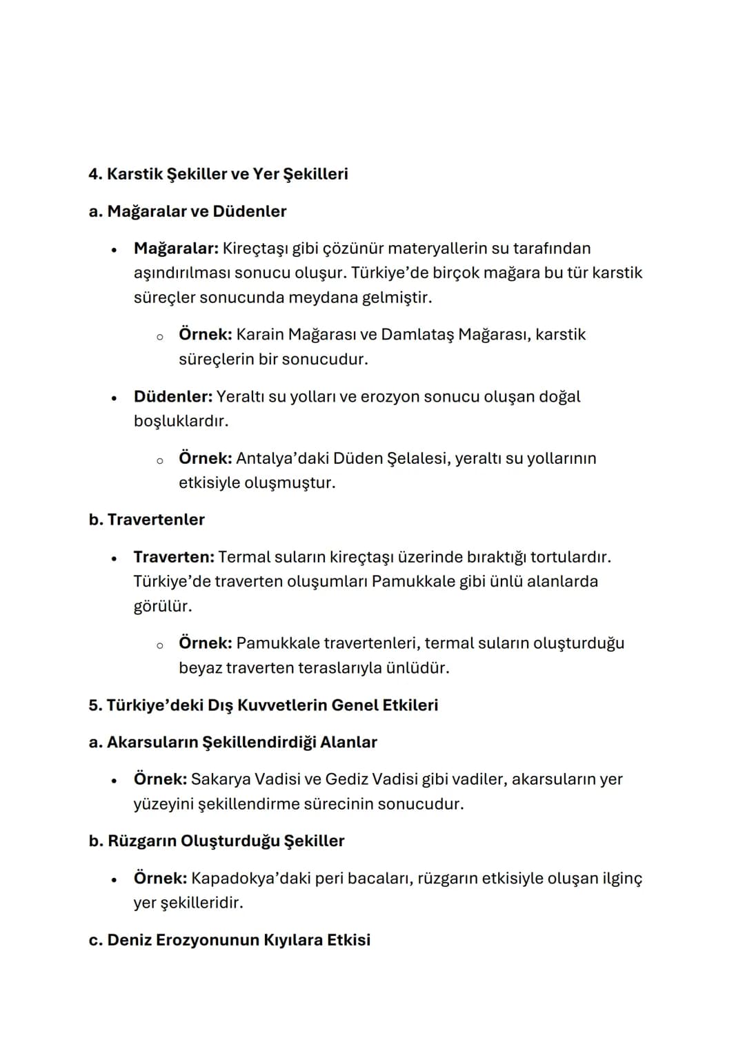 TÜRKİYE'DE DIŞ KUVVETLER VE YER
ŞEKİLLERİ
Türkiye, çeşitli dış kuvvetlerin etkisi altında olan ve bu nedenle çeşitli yer
şekillerine sahip b