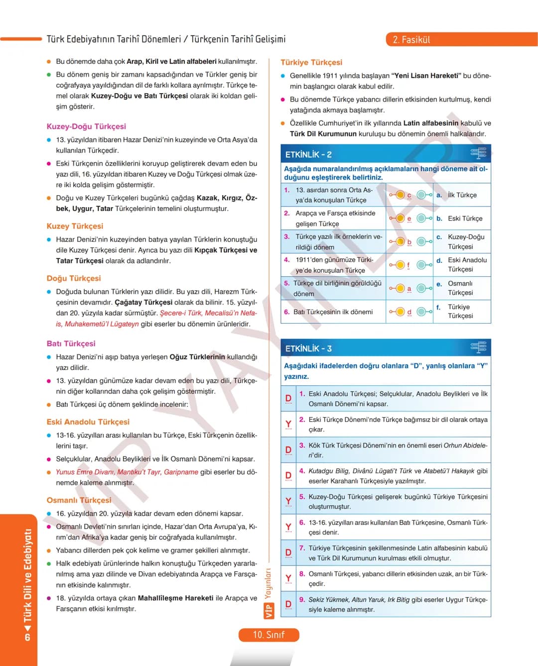45
FASİKÜL
TÜRK DİLİ VE EDEBİYATI
ANLATIM FASİKÜLÜ
Vip
YAYINLARI
10.
SINIF
Kavrama Testleri
Etkinlikler
Tarama Testleri
Çözümlü Örnek
Sorula