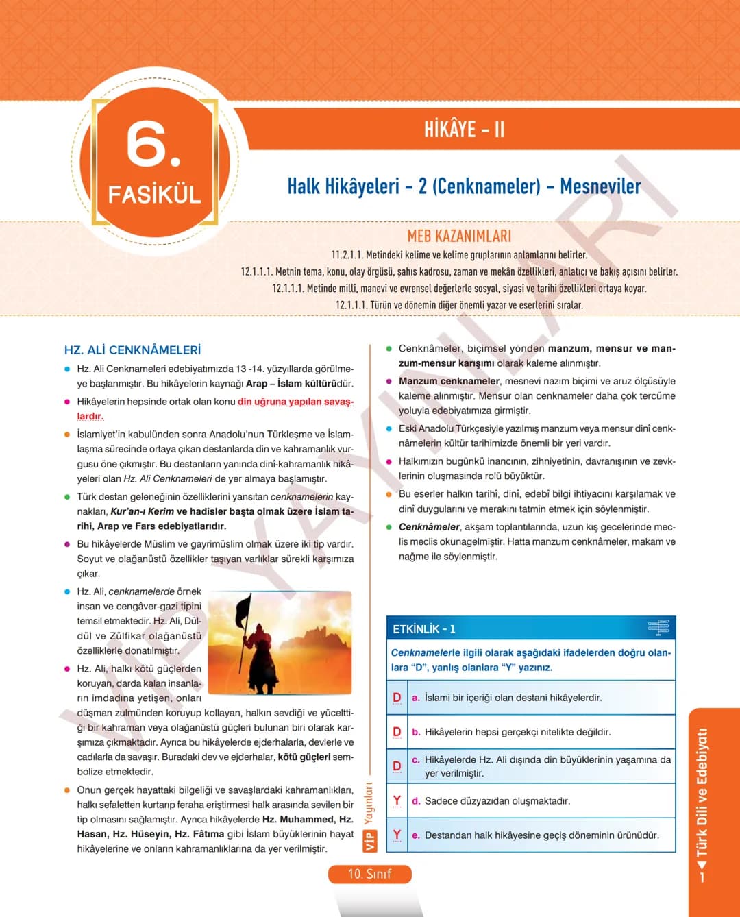 45
FASİKÜL
TÜRK DİLİ VE EDEBİYATI
ANLATIM FASİKÜLÜ
Vip
YAYINLARI
10.
SINIF
Kavrama Testleri
Etkinlikler
Tarama Testleri
Çözümlü Örnek
Sorula