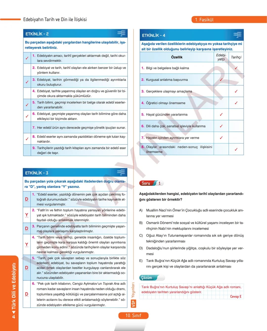 45
FASİKÜL
TÜRK DİLİ VE EDEBİYATI
ANLATIM FASİKÜLÜ
Vip
YAYINLARI
10.
SINIF
Kavrama Testleri
Etkinlikler
Tarama Testleri
Çözümlü Örnek
Sorula