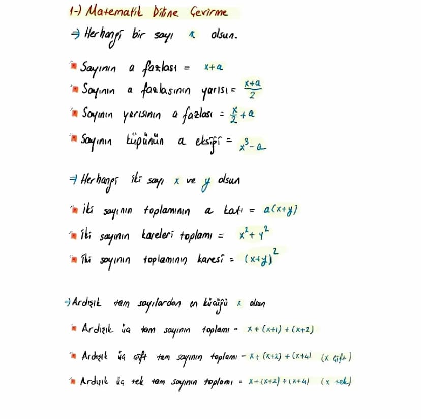 1-) Matematik Ditine Gevirme
⇒ Herhangi bir say!
久 olsun.
in
Sayının a fazlası
= x+a
x+a
im Sayının
a
fazlasının yarısı= 2
in Sayının yarısı