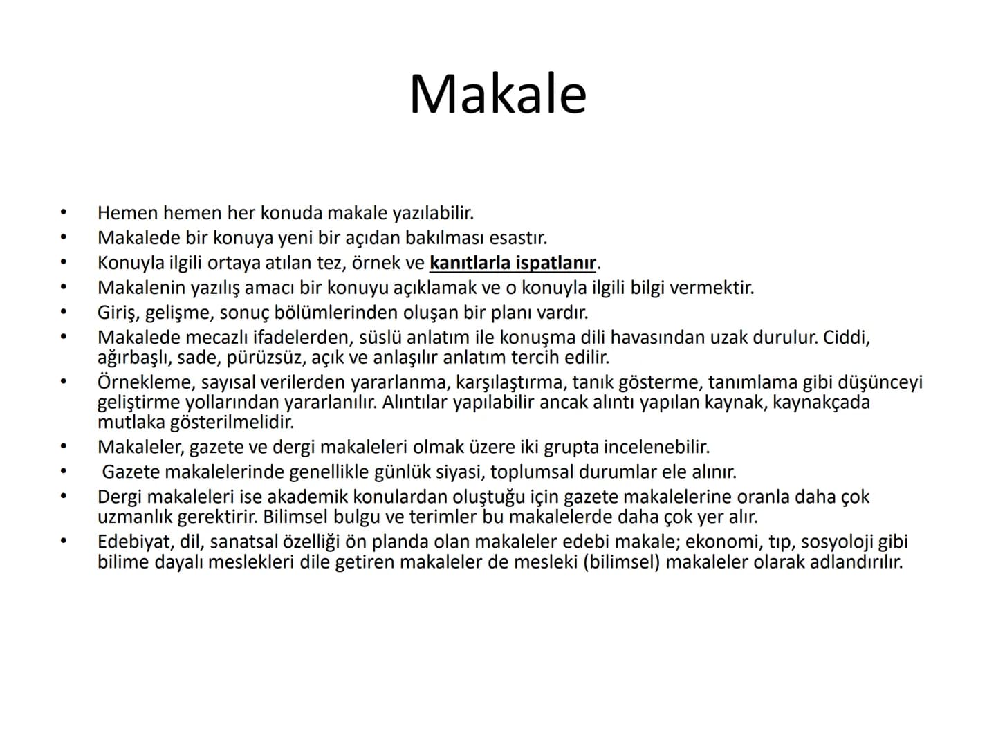 Makale
•
Hemen hemen her konuda makale yazılabilir.
•
.
•
•
•
•
Makalede bir konuya yeni bir açıdan bakılması esastır.
Konuyla ilgili ortaya