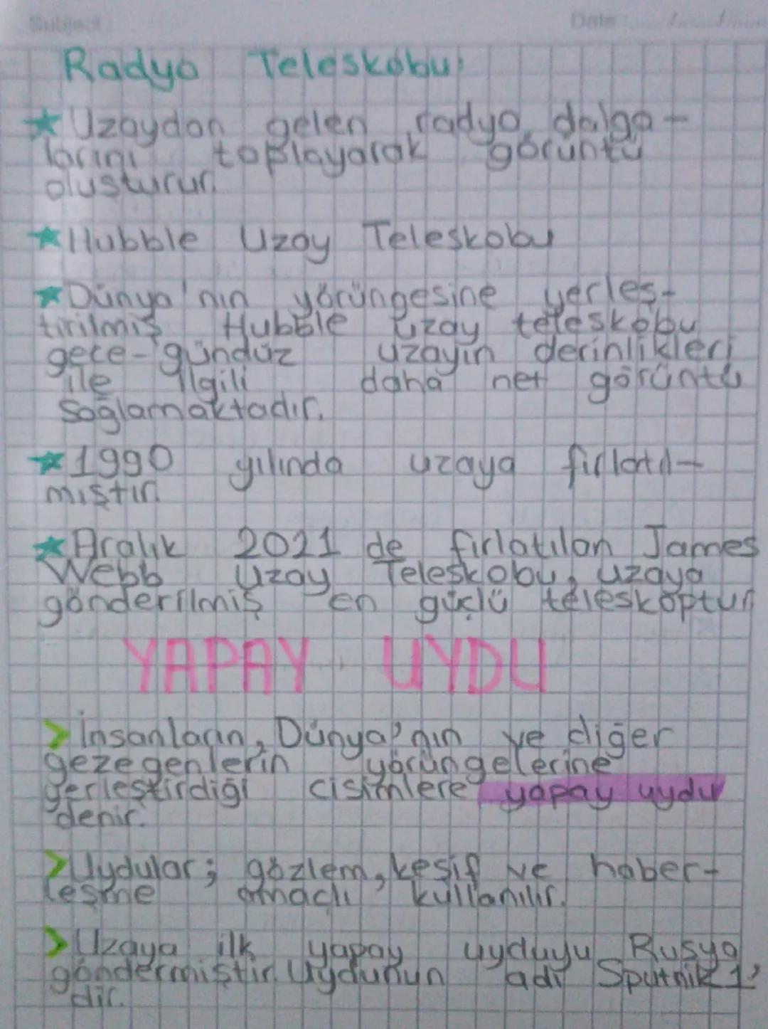 Subject:
Date
1. ÜNİTE
Günes Sistemi
Ötesi
Uzay Araştırmalar
Butun gok cisimlerini, içinde
bulunduran Sonsuz
Uzay denic
teknolojiler
boslugo