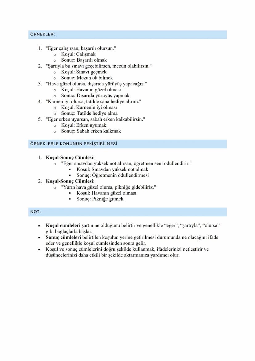 KOŞUL-SONUÇ (ŞART-SONUÇ)
CÜMLELERİ
Koşul-Sonuç (Şart-Sonuç) Cümleleri: Bir olayın veya durumun gerçekleşebilmesi için
belirli bir koşulun sa