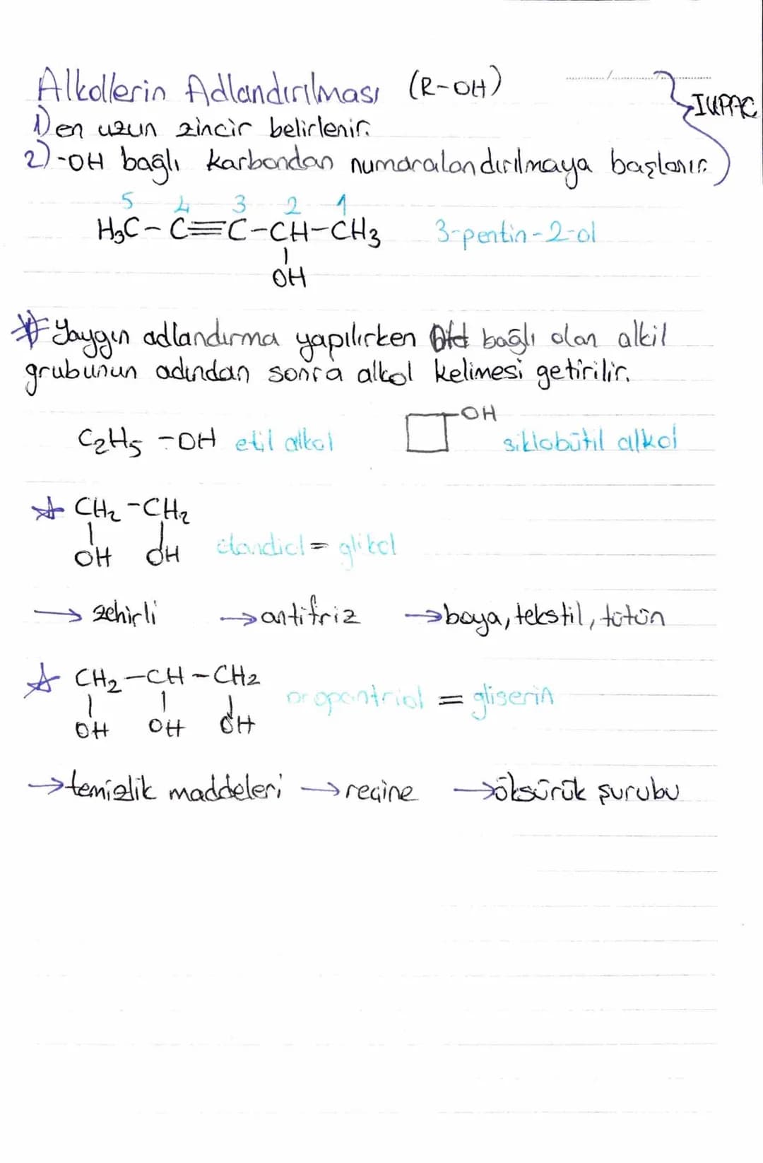 Alkollerin Adlandırılması (R-OH)
Den uzun zincir belirlenir.
IUPAC
2)-OH bağlı karbandan numaralandırılmaya başlanır.
5
3 2
H₂C-C=C-CH-CH3
о