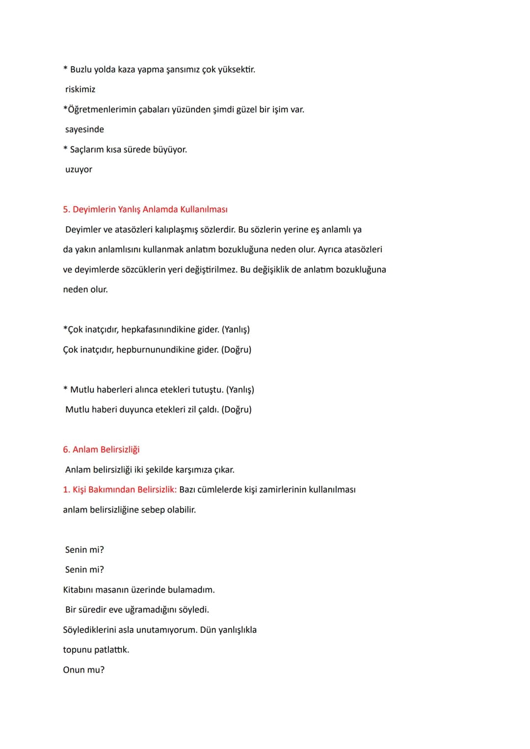 ANLAMSAL ANLATIM BOZUKLUKLARI
Duygu ve düşüncelerimizi aktarırken kurduğumuz cümlelerin açık ve anlaşılır
olmasına dikkat etmeliyiz. Cümlede