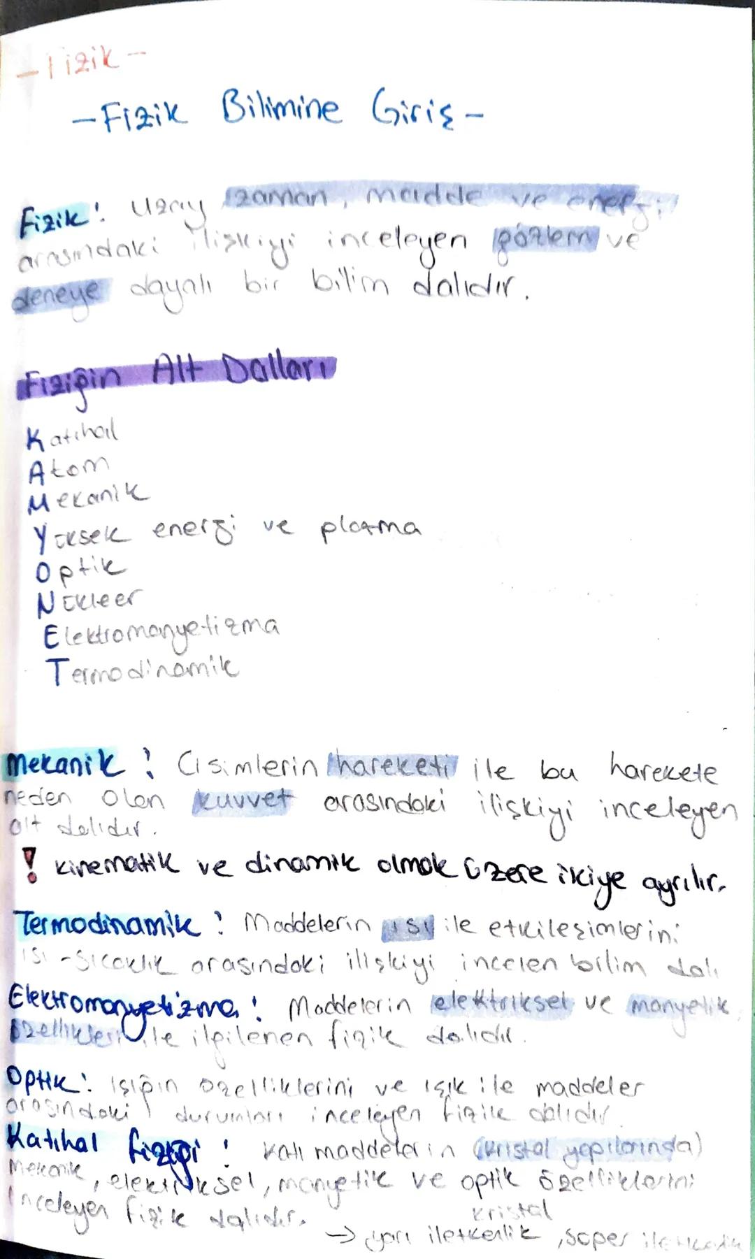 Fizik-
-Fizik Bilimine Giriş-
ve
Fizik! Uzay zaman, madde
arcumdaki Mişkiyi inceleyen portem ve
deneye dayalı bir bilim dalıdır.
Fiziğin Alt
