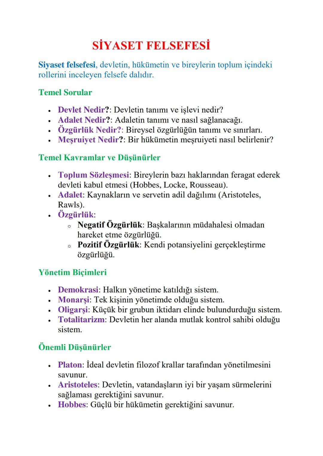 SİYASET FELSEFESİ
Siyaset felsefesi, devletin, hükümetin ve bireylerin toplum içindeki
rollerini inceleyen felsefe dalıdır.
Temel Sorular
•
