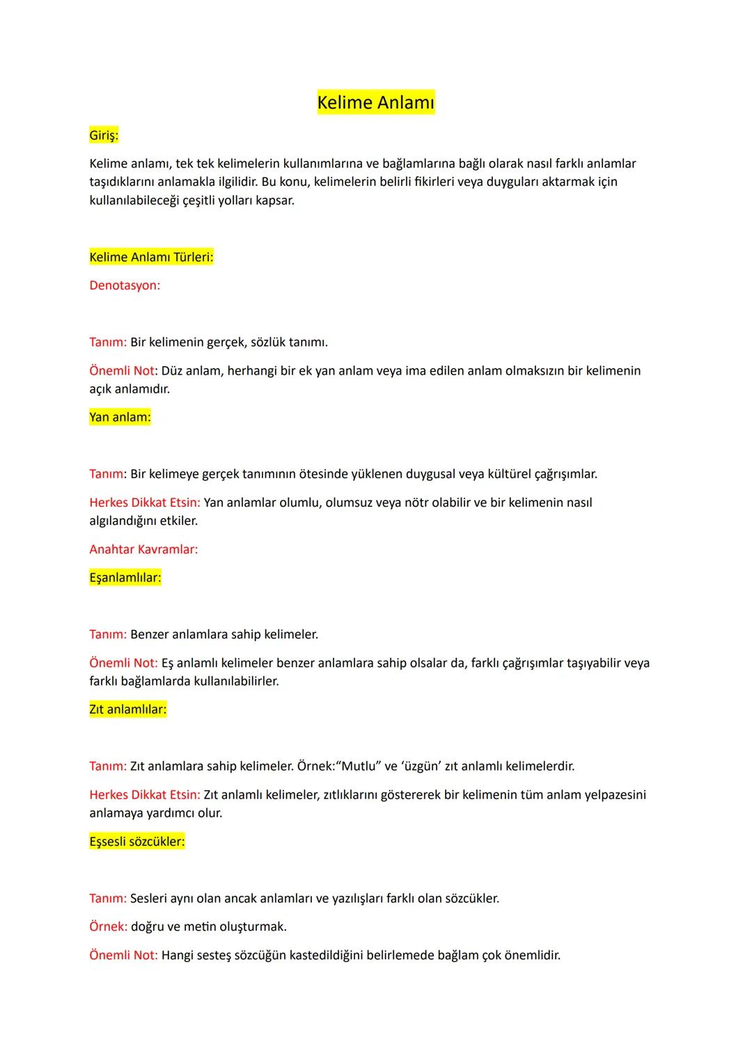 Giriş:
Kelime Anlamı
Kelime anlamı, tek tek kelimelerin kullanımlarına ve bağlamlarına bağlı olarak nasıl farklı anlamlar
taşıdıklarını anla