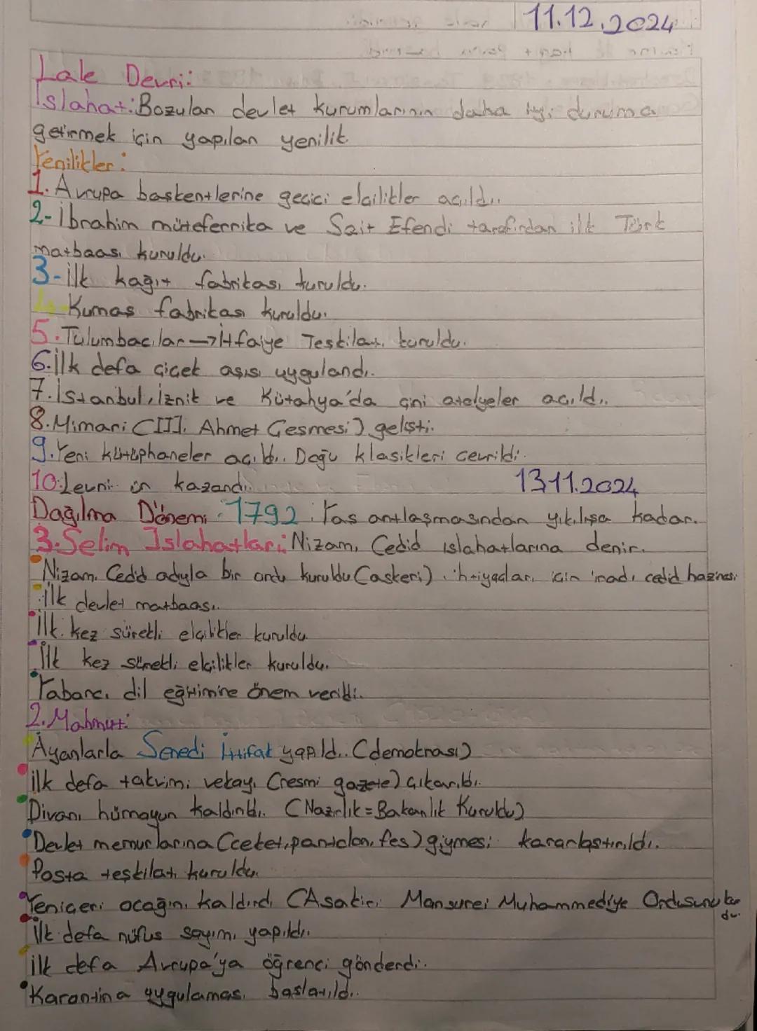 11.12.2024

Lale Devri
Islahat: Bozulan devlet kurumlarının daha iyi duruma
getirmek için yapılan yenilik
Yenilikler:
1. Avrupa başkentlerin