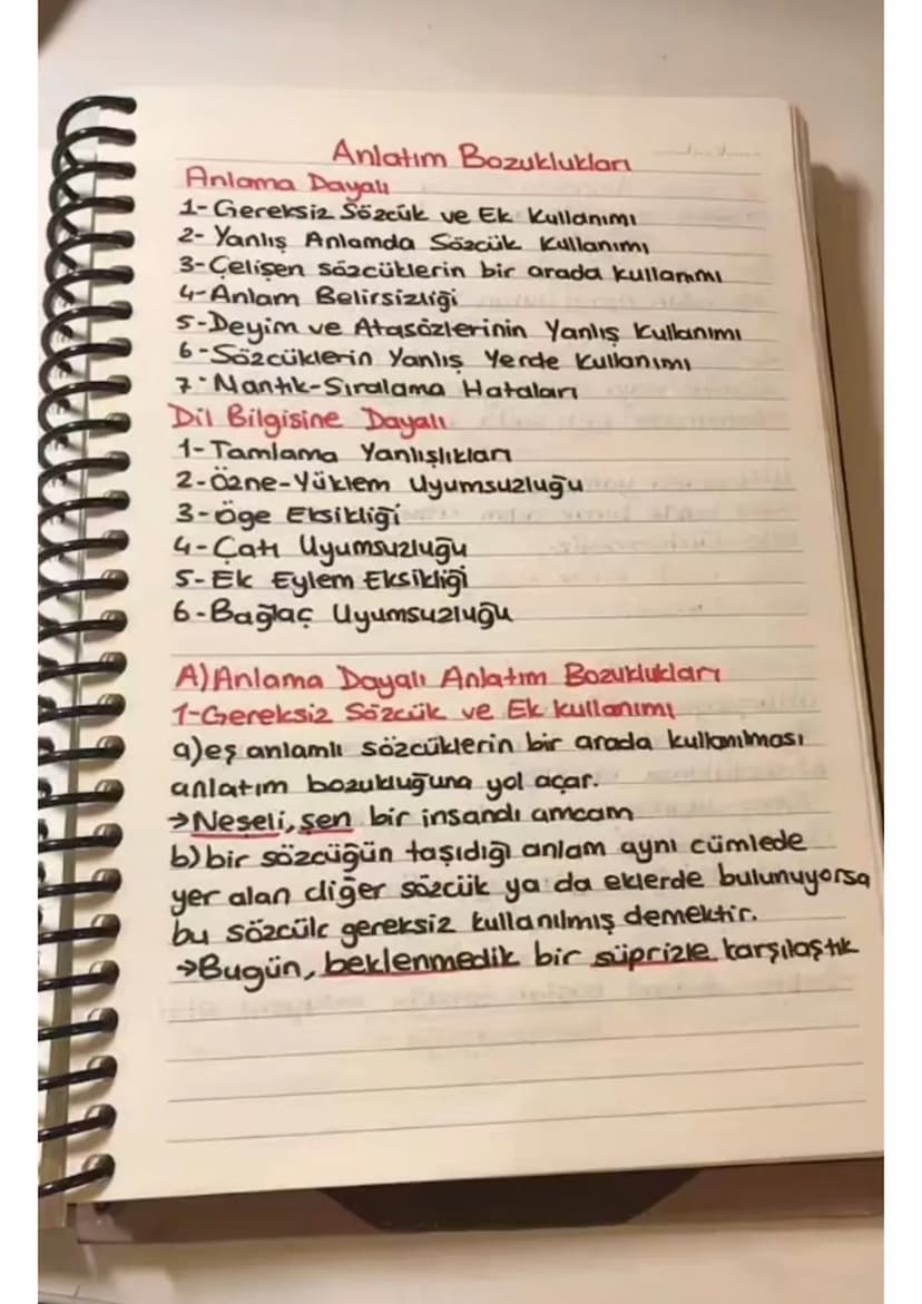 Anlatım Bozuklukları
Anlama Dayalı
1-Gereksiz Sözcük ve Ek Kullanımı
2- Yanlış Anlamda Sözcük kullanımı
3-Celişen sózcüklerin bir arada kull