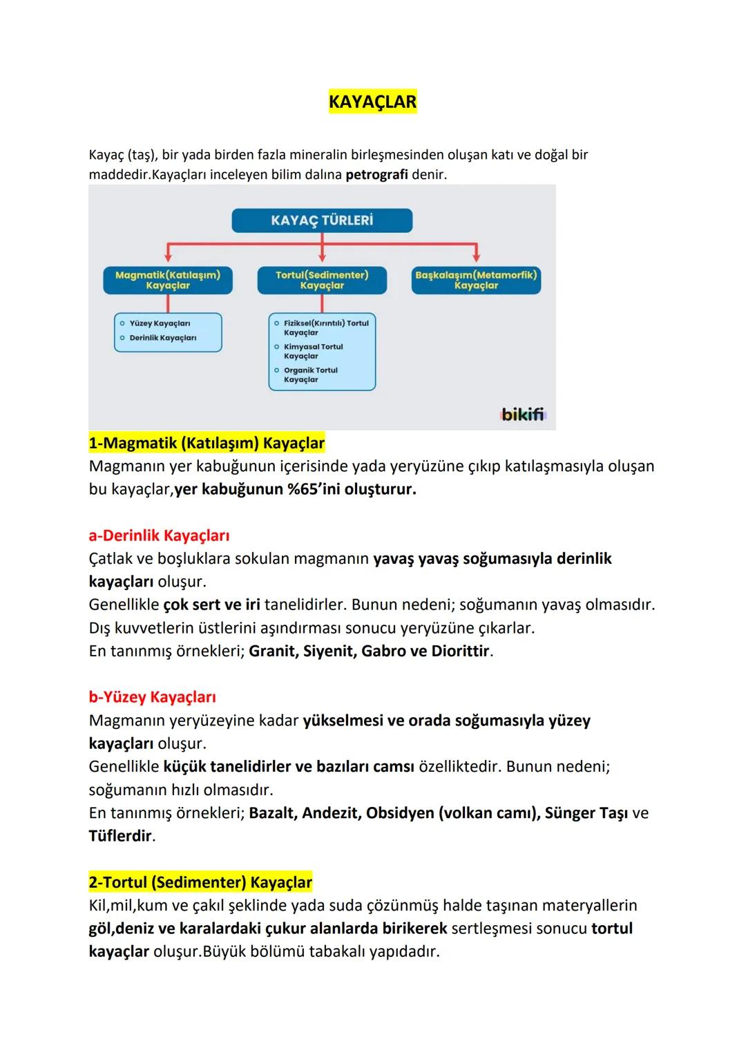 KAYAÇLAR
Kayaç (taş), bir yada birden fazla mineralin birleşmesinden oluşan katı ve doğal bir
maddedir.Kayaçları inceleyen bilim dalına petr
