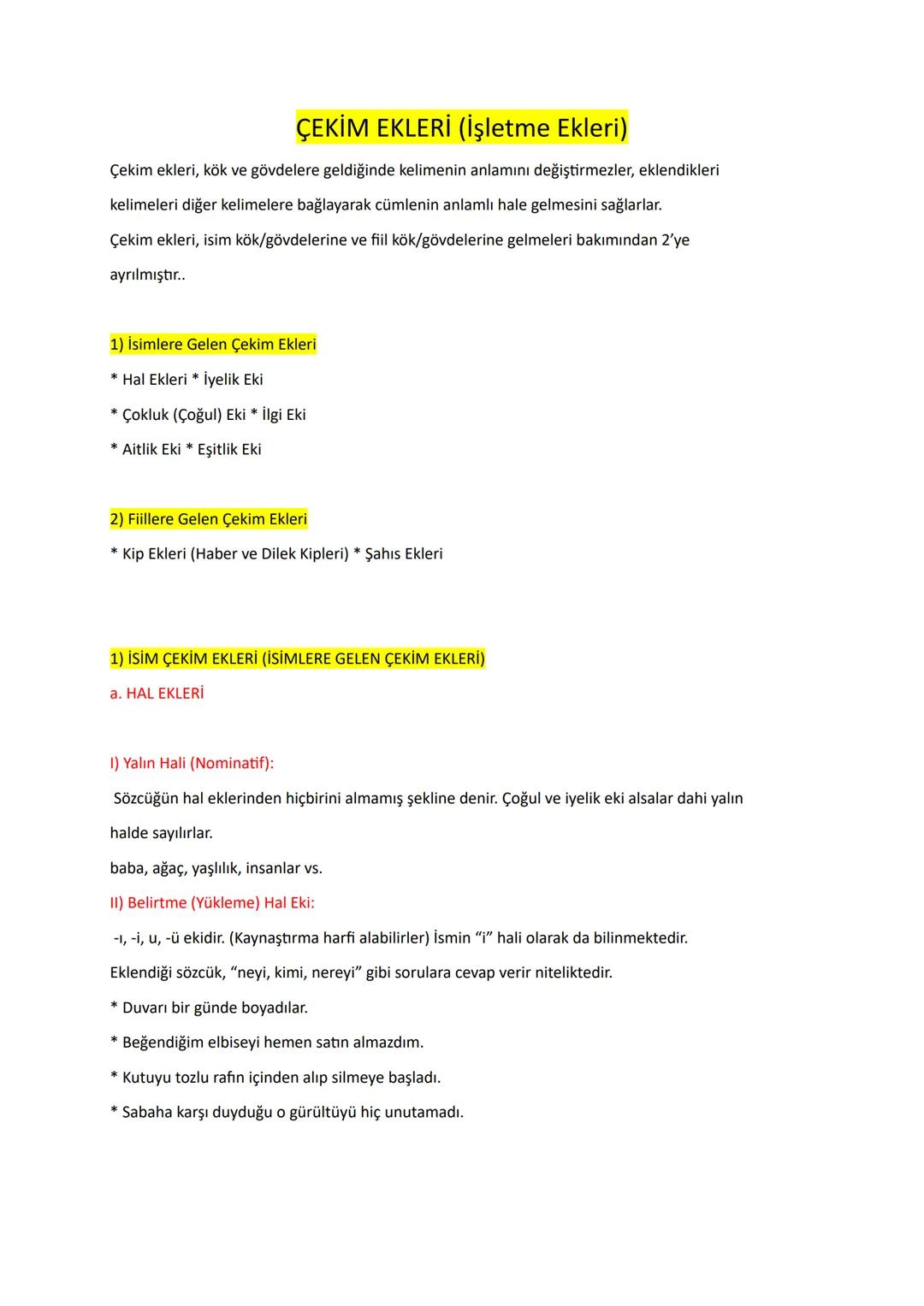 ÇEKİM EKLERİ (İşletme Ekleri)
Çekim ekleri, kök ve gövdelere geldiğinde kelimenin anlamını değiştirmezler, eklendikleri
kelimeleri diğer kel