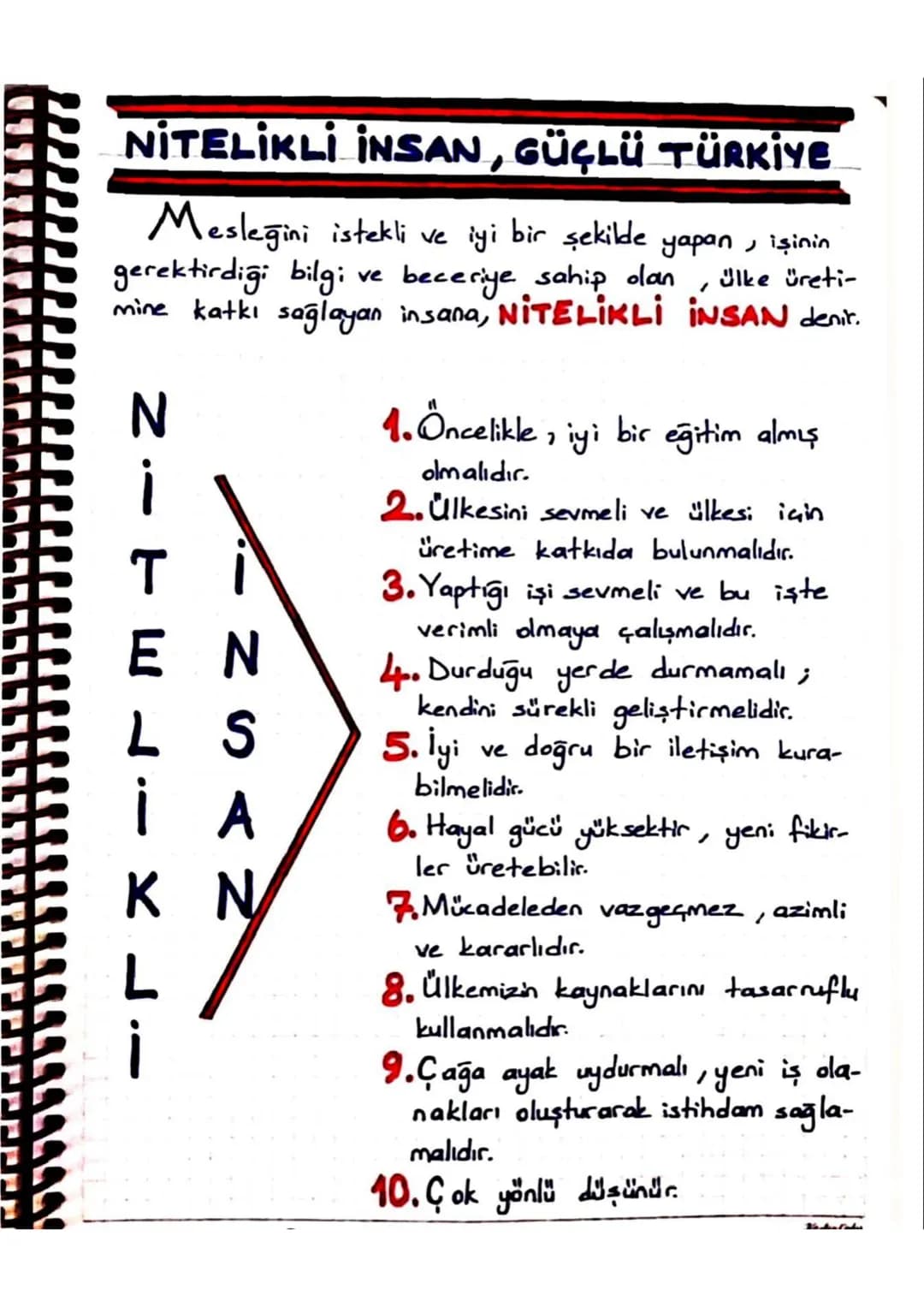 NİTELİKLİ İNSAN, GÜÇLÜ TÜRKİYE
Mesleğini istekli ve iyi bir şekilde yapan, işinin
gerektirdiği bilgi
ve
beceriye sahip olan, ülke üreti-
min