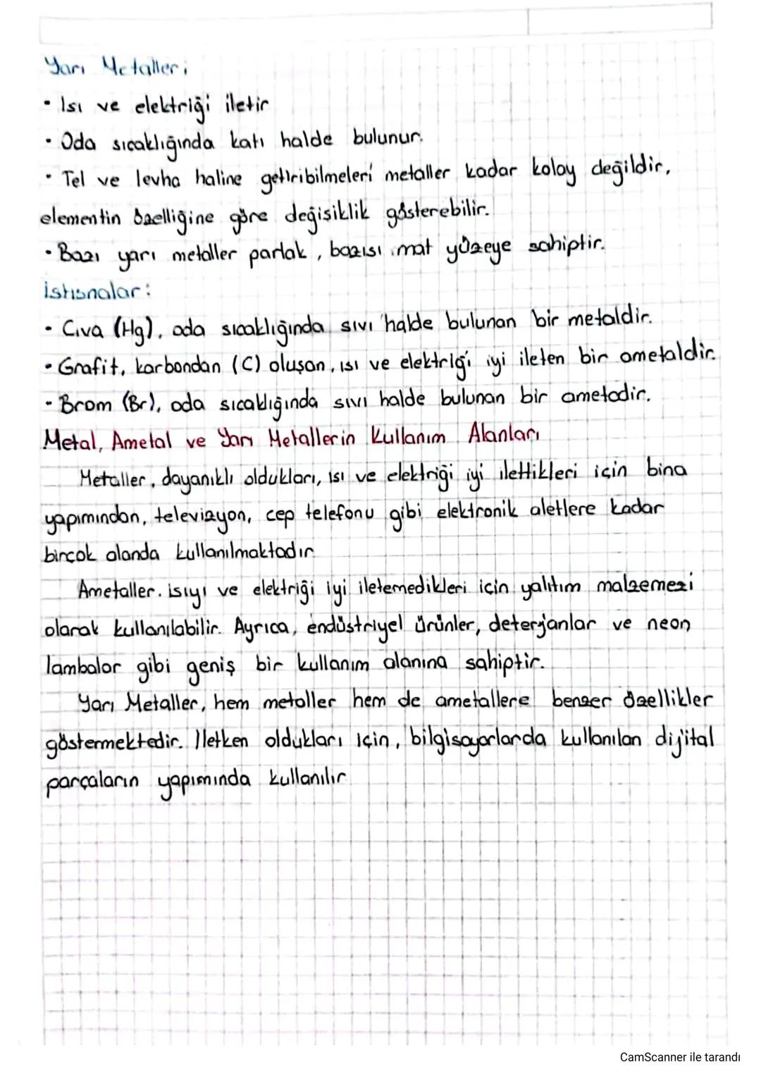 Elementlerin Sınıflandırılması
Elementler; metal, ametal ve yarı metal olarak üç gruba ayrılır.
Metal, Ametal ve Yan Metallerin Fiziksel Öze