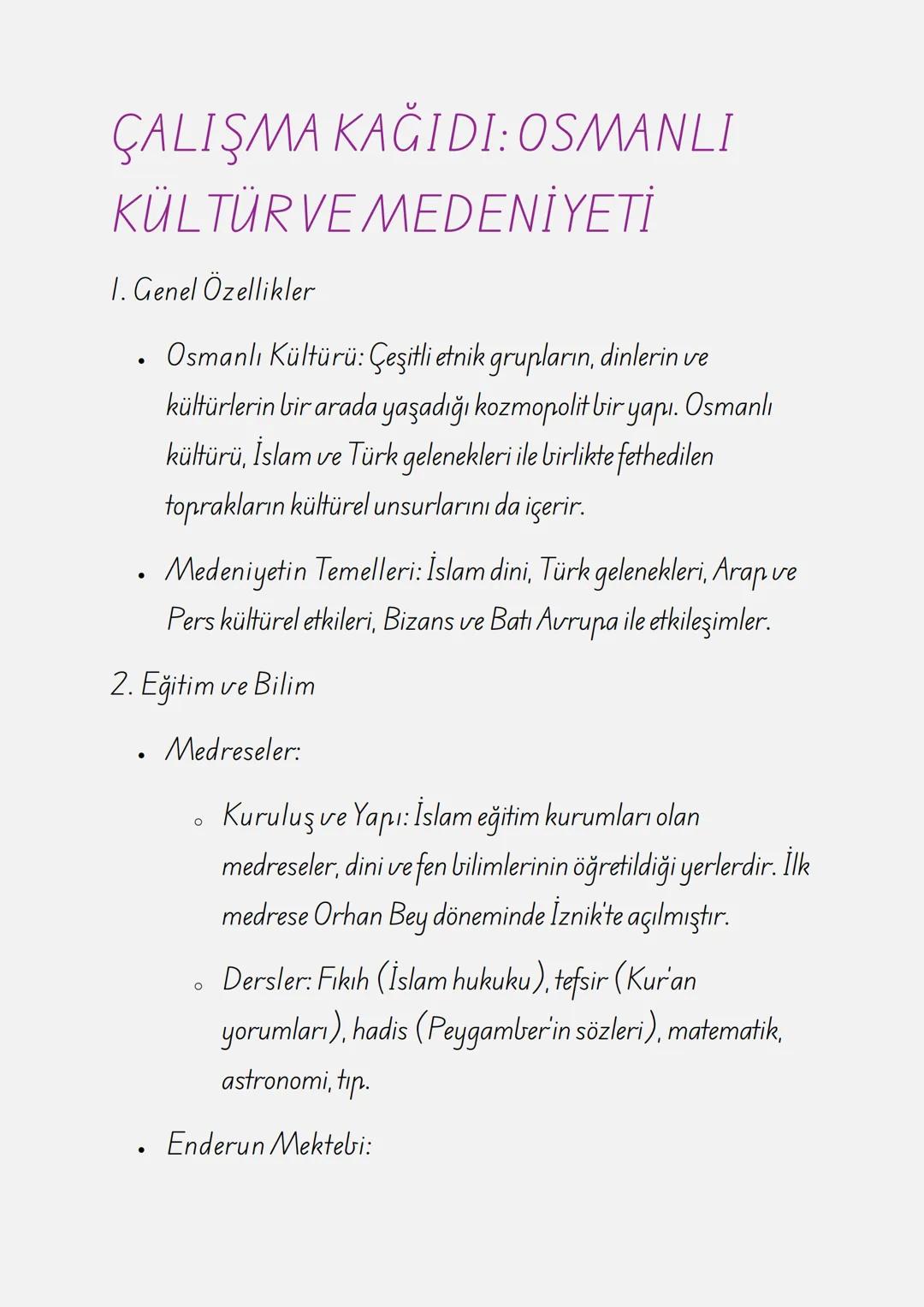 ÇALIŞMA KAĞIDI: OSMANLI
KÜLTÜR VE MEDENİYETİ
1. Genel Özellikler
•
Osmanlı Kültürü: Çeşitli etnik grupların, dinlerin ve
kültürlerin bir ara