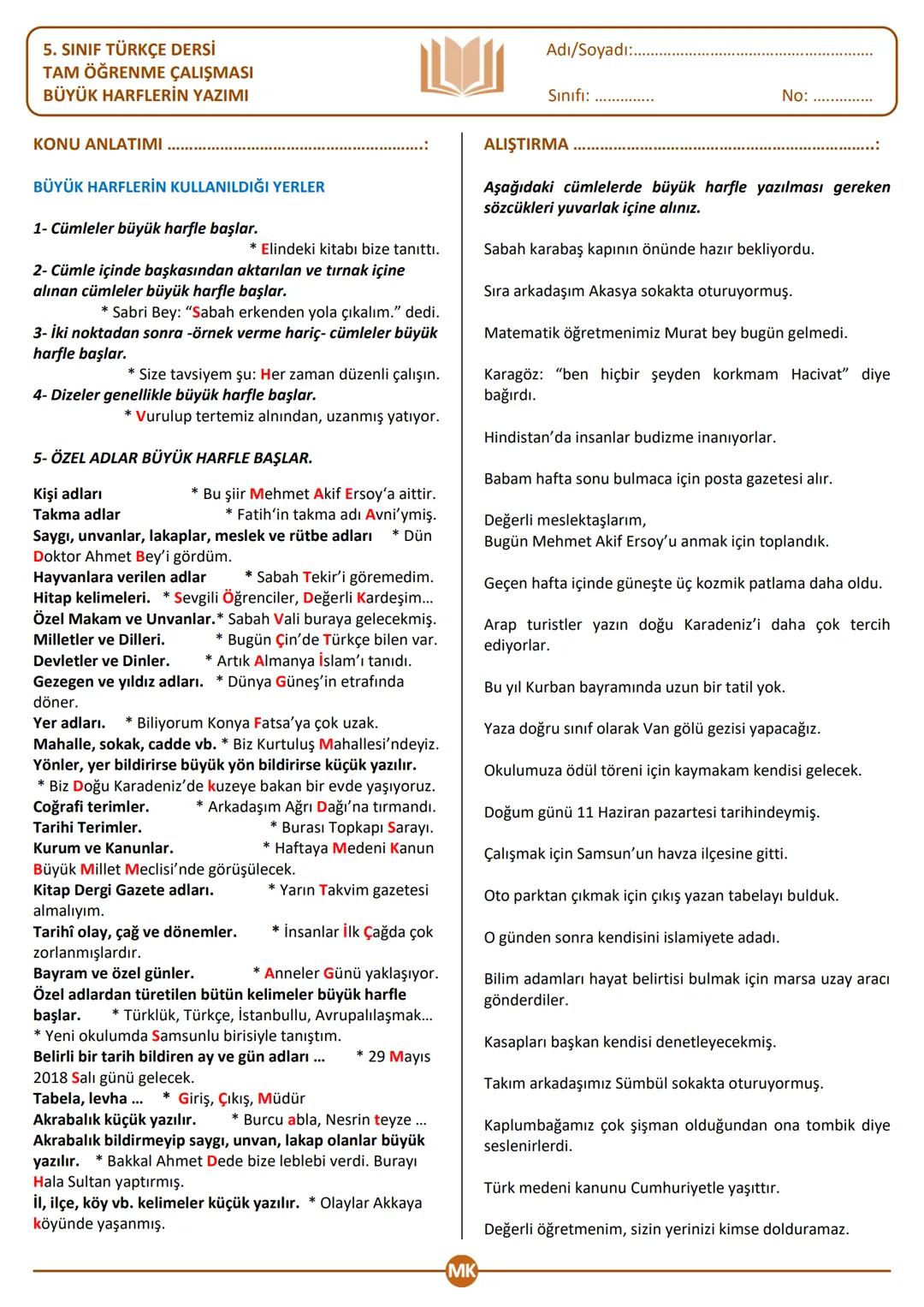 5. SINIF TÜRKÇE DERSİ
TAM ÖĞRENME ÇALIŞMASI
BÜYÜK HARFLERİN YAZIMI
KONU ANLATIMI
BÜYÜK HARFLERİN KULLANILDIĞI YERLER
Adi/Soyadı:...
Sınıfı:
