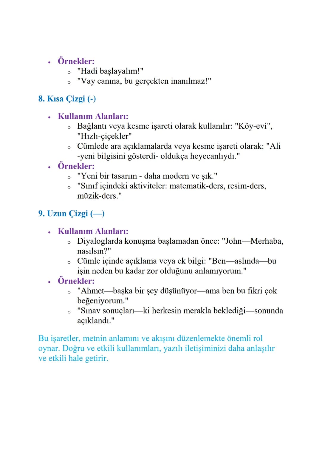 NOKTALAMA İŞARETLERİ
Noktalama işaretleri, yazılı metinlerde anlamı netleştirmek, cümleleri
yapılandırmak ve okuyucunun metni doğru bir şeki