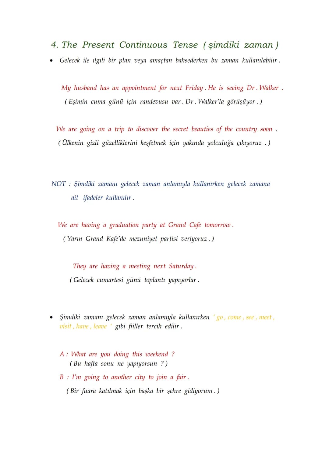 THE FUTURE TENSES
•
1. Be Going To
Bu yapı gelecekle ilgili planlardan ve önceden tasarlanmış, yapılmasına karar
verilmiş eylemlerden bahsed