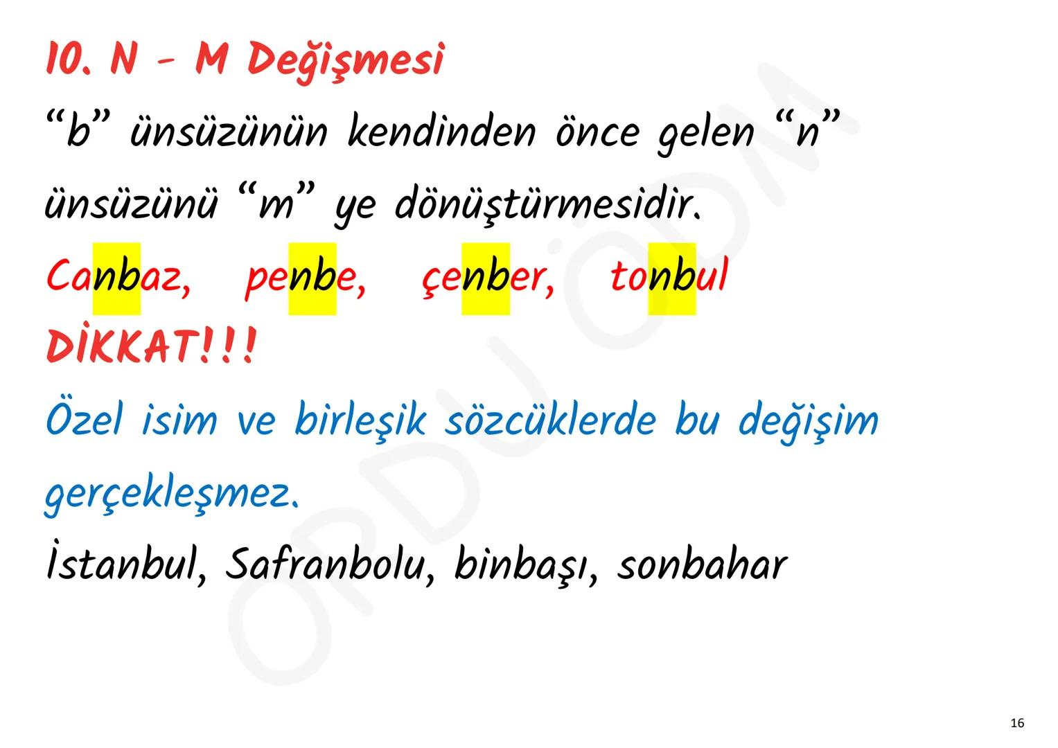 YKS-TÜRKÇE
SES BİLGİSİ
ORDU DM
ORDU ÖDM 1. Ünsüz Yumuşaması (Değişmesi)
P, ç, t, k ünsüzlerinden
biriyle biten sözcük ünlüyle
başlayan bir e