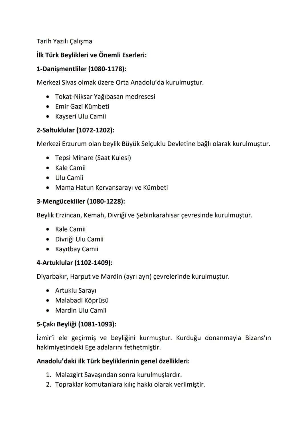 Tarih Yazılı Çalışma
İlk Türk Beylikleri ve Önemli Eserleri:
1-Danişmentliler (1080-1178):
Merkezi Sivas olmak üzere Orta Anadolu'da kurulmu