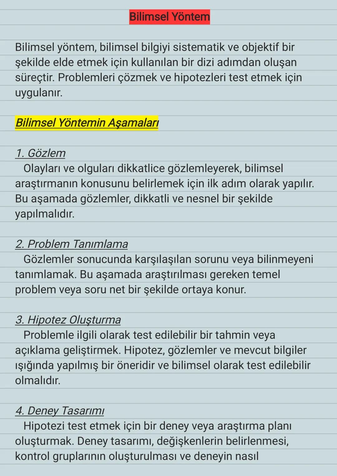 Bilimsel Yöntem
Bilimsel yöntem, bilimsel bilgiyi sistematik ve objektif bir
şekilde elde etmek için kullanılan bir dizi adımdan oluşan
süre