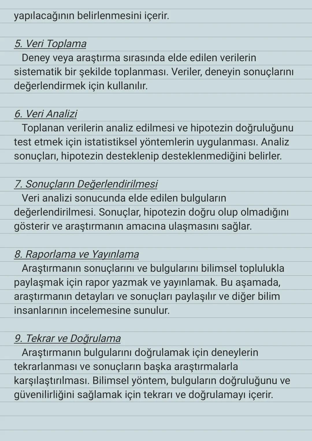 Bilimsel Yöntem
Bilimsel yöntem, bilimsel bilgiyi sistematik ve objektif bir
şekilde elde etmek için kullanılan bir dizi adımdan oluşan
süre