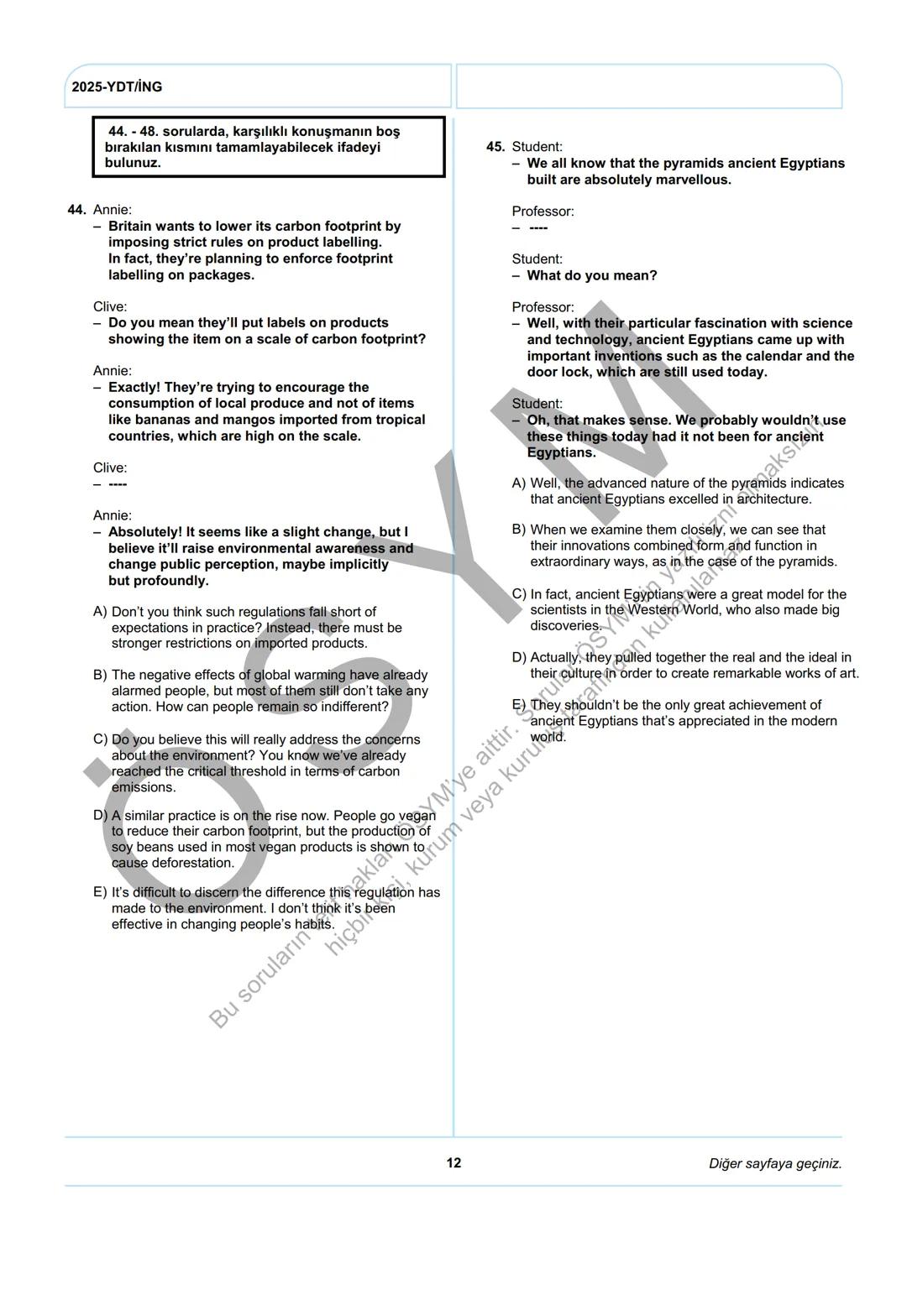 ÖSYM
T.C. Ölçme, Seçme ve Yerleştirme Merkezi
YÜKSEKÖĞRETİM KURUMLARI SINAVI
YABANCI DİL TESTİ (2025-YDT)
İNGİLİZCE
22 HAZİRAN 2025 PAZAR
Bu