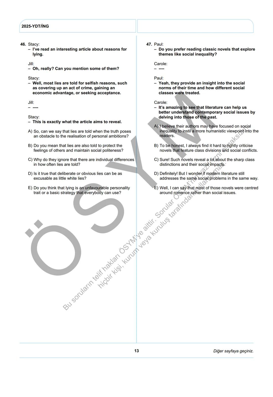 ÖSYM
T.C. Ölçme, Seçme ve Yerleştirme Merkezi
YÜKSEKÖĞRETİM KURUMLARI SINAVI
YABANCI DİL TESTİ (2025-YDT)
İNGİLİZCE
22 HAZİRAN 2025 PAZAR
Bu