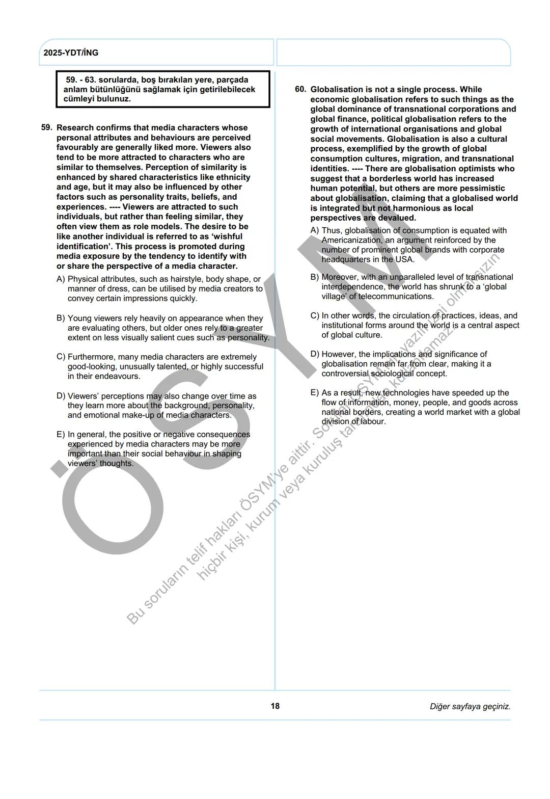 ÖSYM
T.C. Ölçme, Seçme ve Yerleştirme Merkezi
YÜKSEKÖĞRETİM KURUMLARI SINAVI
YABANCI DİL TESTİ (2025-YDT)
İNGİLİZCE
22 HAZİRAN 2025 PAZAR
Bu