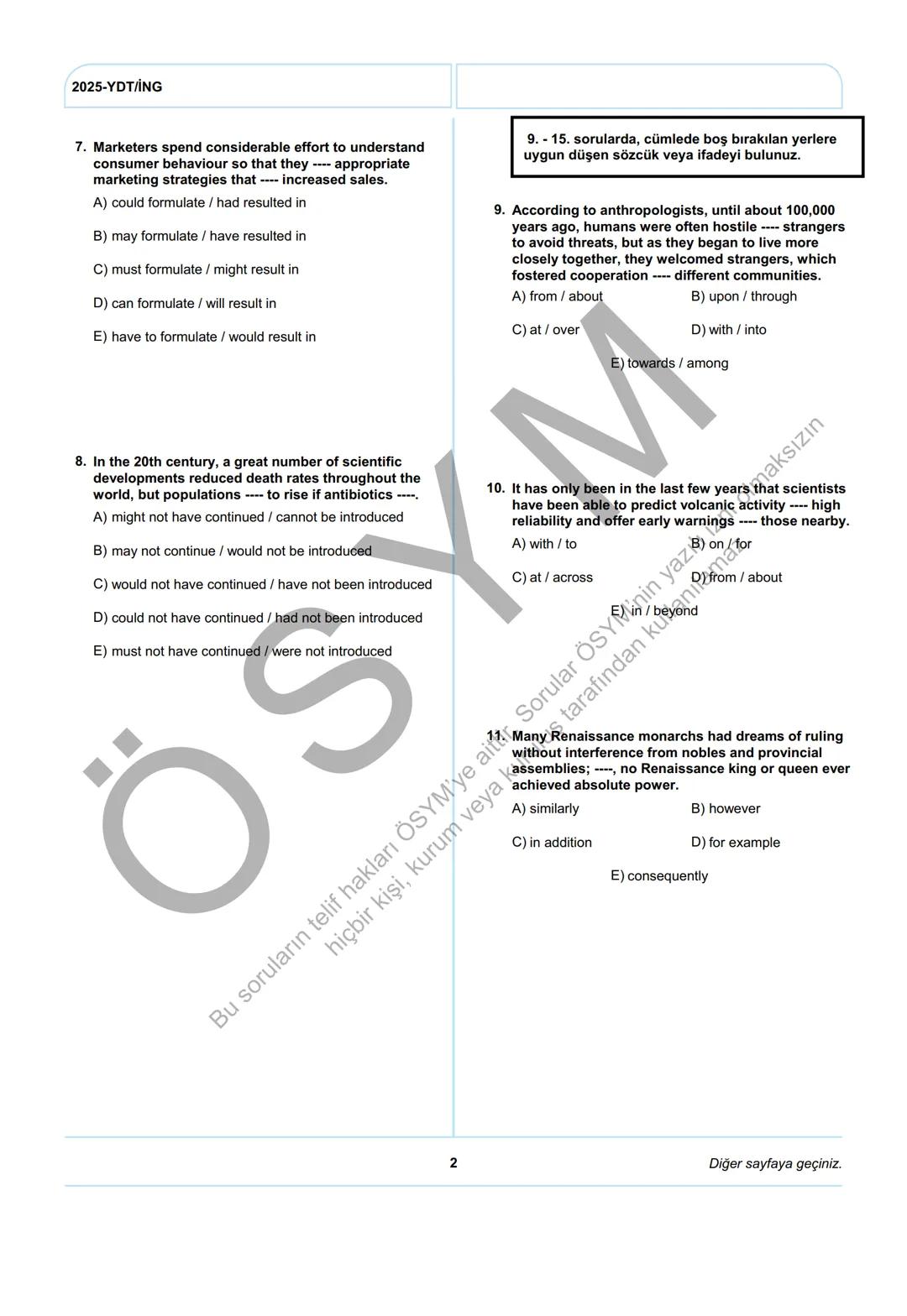 ÖSYM
T.C. Ölçme, Seçme ve Yerleştirme Merkezi
YÜKSEKÖĞRETİM KURUMLARI SINAVI
YABANCI DİL TESTİ (2025-YDT)
İNGİLİZCE
22 HAZİRAN 2025 PAZAR
Bu