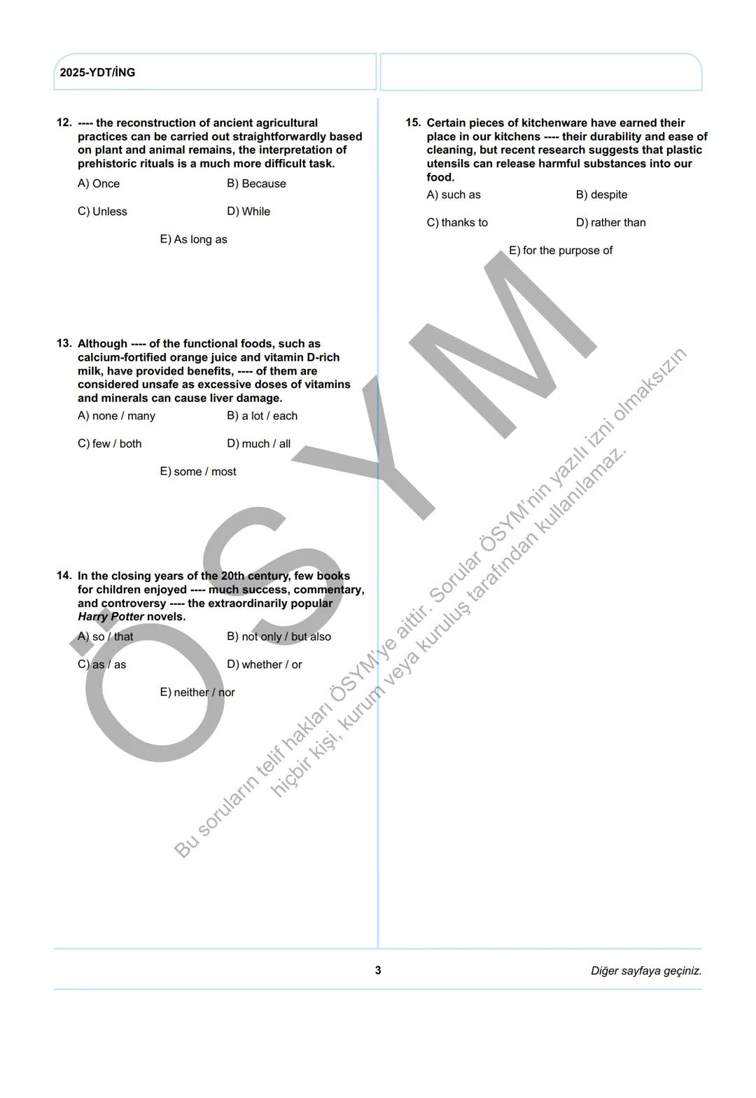 ÖSYM
T.C. Ölçme, Seçme ve Yerleştirme Merkezi
YÜKSEKÖĞRETİM KURUMLARI SINAVI
YABANCI DİL TESTİ (2025-YDT)
İNGİLİZCE
22 HAZİRAN 2025 PAZAR
Bu