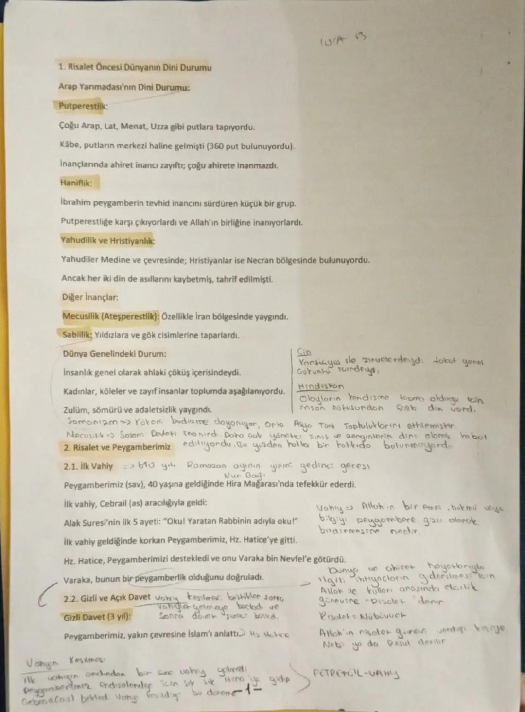 # 10A 13
1. Risalet Öncesi Dünyanın Dini Durumu
Arap Yarımadası'nın Dini Durumu:

Putperestlik:
Çoğu Arap, Lat, Menat, Uzza gibi putlara tap