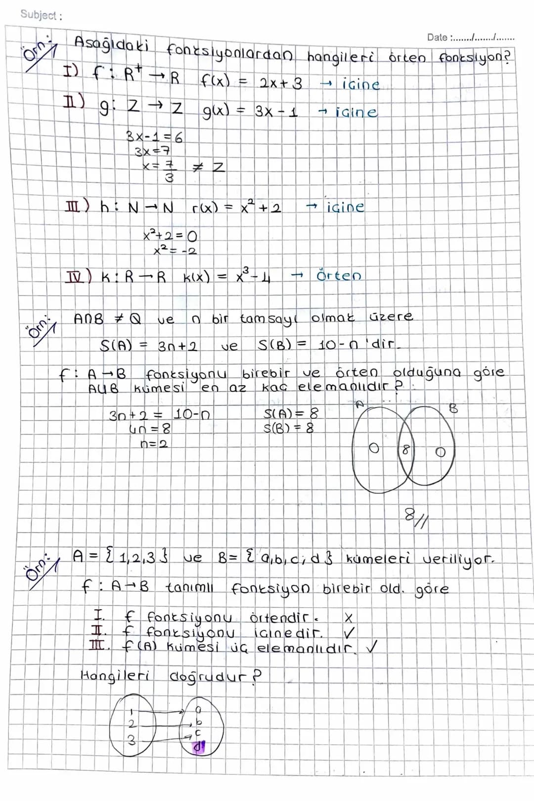 Subject:
FONSIYON
TÜRLERİ
Birebir Fonksiyon.
-
f: A B olmak üzere,
fa) fonksiyonu bire
bir ise s(A) ≤ 5 (B)
Bir fonksiyonun
tanım kümesindek